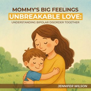 MOMMY'S BIG FEELINGS UNBREAKABLE LOVE